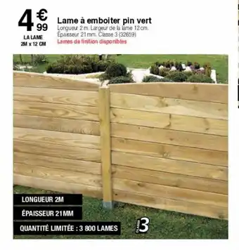 Chretien Matériaux Lame à emboiter pin vert offre