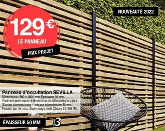 Chretien Matériaux Panneau d'occultation SEVILLA offre