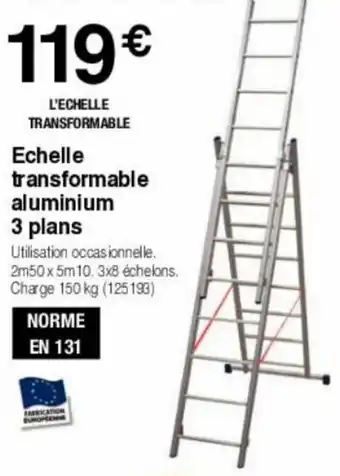 Chretien Matériaux Echelle transformable aluminium 3 plans offre
