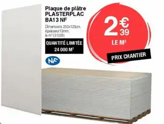Chretien Matériaux Plaque de plâtre PLASTERPLAC BA13 NF offre