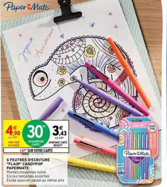 Intermarché PAPERMATE 6 feutres d'ecriture "flair" candypop offre