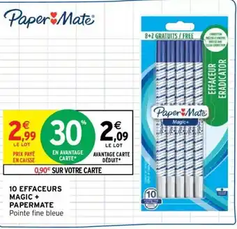 Intermarché PAPERMATE 10 effaceurs magic + offre