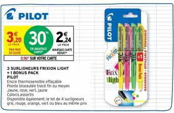 Intermarché PILOT 3 surligneurs frixion light + 1 bonus pack offre