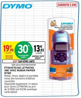Intermarché DYMO étiqueteuse lestratag abc avec ruban papier offre