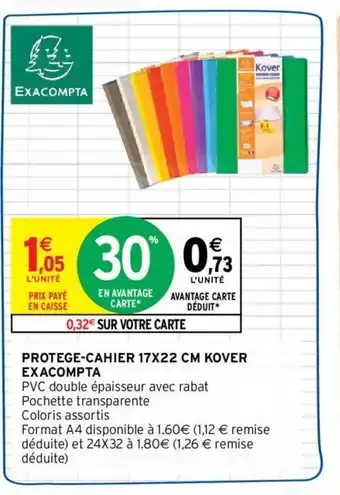 Intermarché EXACOMPTA protege-cahier 17x22 cm kover offre