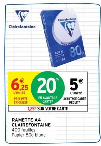 Intermarché CLAIREFONTAINE ramette A4 offre