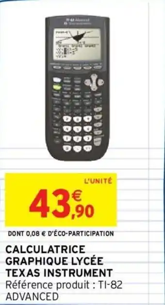 Intermarché Calculatrice graphique lycée texas instrument offre