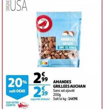 Auchan Amandes grillées auchan offre