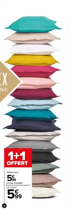 Carrefour Le taie d'oreiller tex home offre