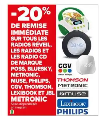 Radios réveil, les radios et radio cd de marque poss, bluesky, metronic, muse, philips, cgv, thomson, lexibook et jbl metroni