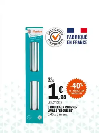 E.Leclerc 3 rouleaux couvre-livres offre