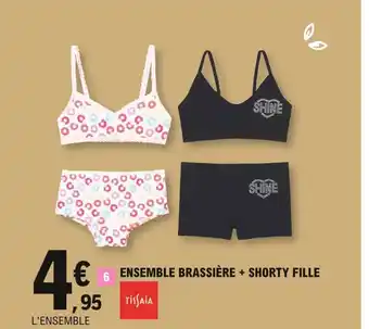 E.Leclerc Ensemble brassière + shorty fille tissaia offre