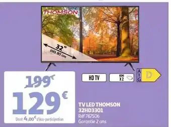 Auchan Tv led thomson 32hd3301 offre