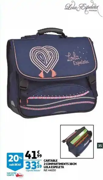 Auchan Cartable 2 compartiments 38 cm lola espeleta offre