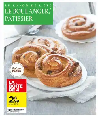 Carrefour 4 pains aux raisins offre