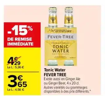 Carrefour Tonic water fever tree -15% de remise immédiate offre