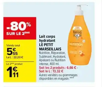 Carrefour Lait corps hydratant le petit marseillais -80% sur le 2ème offre