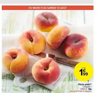 Carrefour Market Pèche plate offre