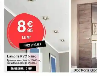 Chretien Matériaux Lambris pvc blanc offre