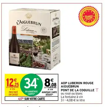 Intermarché Aop luberon rouge aiguebrun Pont De La Coquille offre