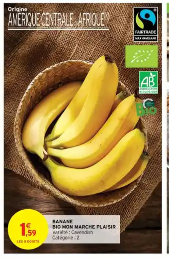 Intermarché Banane bio mon marche plaisir offre