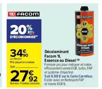 Carrefour Décalaminant facom 1l essence ou diesel offre