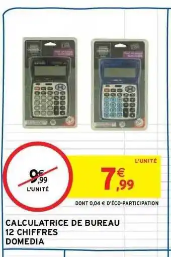 Intermarché Calculatrice de bureau 12 chiffres domedia offre