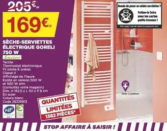 Bricomarché Sèche-serviettes électrique goreli 750 W offre