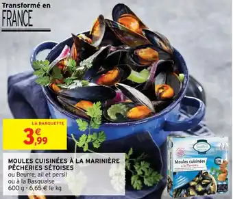 Intermarché Moules cuisinées à la marinière pêcheries sétoises offre