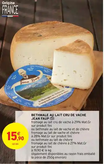 Intermarché JEAN FAUP bethmale au lait cru de vache offre