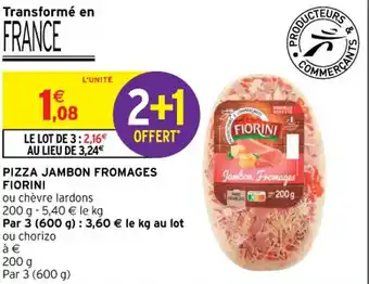 Intermarché FIORINI pizza jambon fromages offre