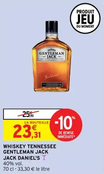 Intermarché JACK DANIEL'S whiskey tennesse gentleman jack offre
