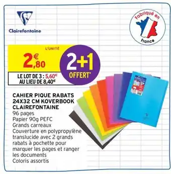 Intermarché CLAIREFONTAINE cahier pique rabats 24x32 cm koverbook offre