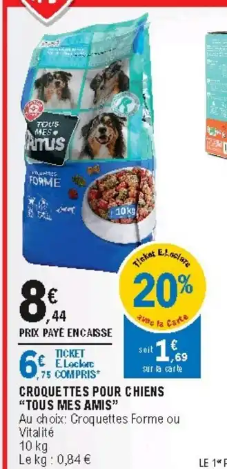 E.Leclerc Croquettes Pour Chiens Tous Mes Amis offre
