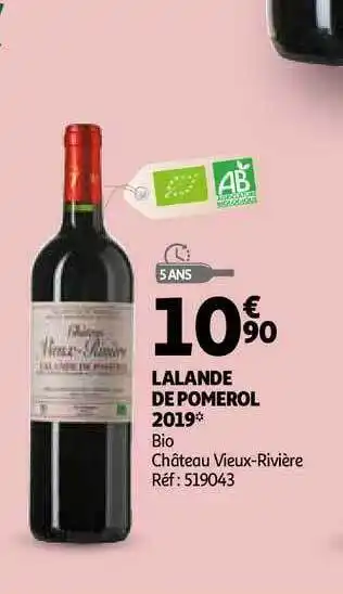 Auchan Direct Lalande De Pomerol 2019 Bio Château Vieux-rivière offre