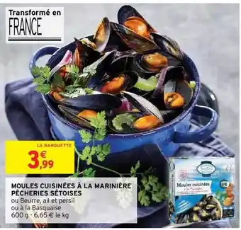 Intermarché Hyper Moules cuisinées à la marinière pêcheries sétoises offre