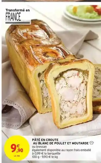 Intermarché Hyper Pâté en croute au blanc de poulet et moutarde offre