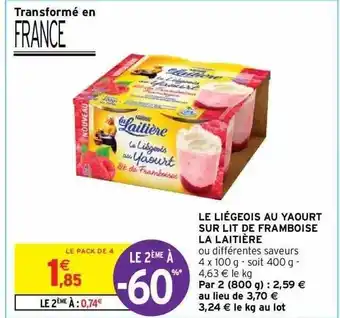 Intermarché Hyper Le liégeois au yaourt sur lit de framboise la laitière offre