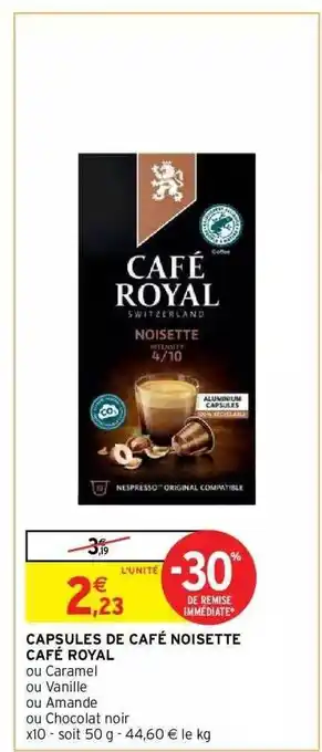 Intermarché Hyper Capsules de café noisette café royal offre