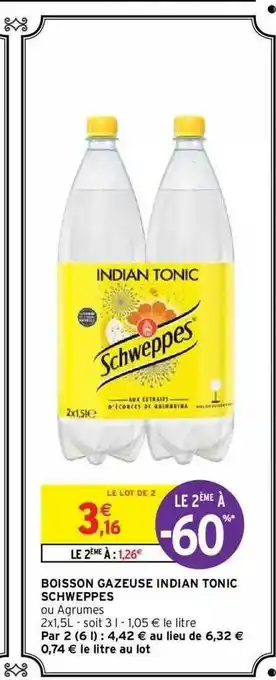 Intermarché Hyper Boisson gazeuse indian tonic schweppes offre