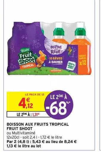 Intermarché Hyper Boisson aux fruits tropical fruit shoot offre