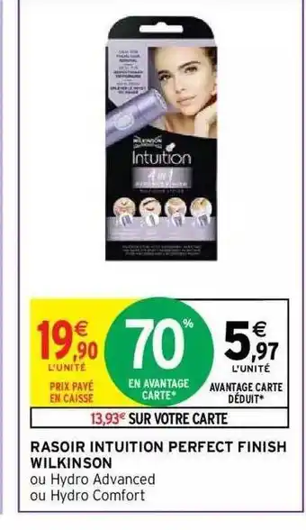 Intermarché Hyper Rasoir intuition perfect finish wilkinson offre