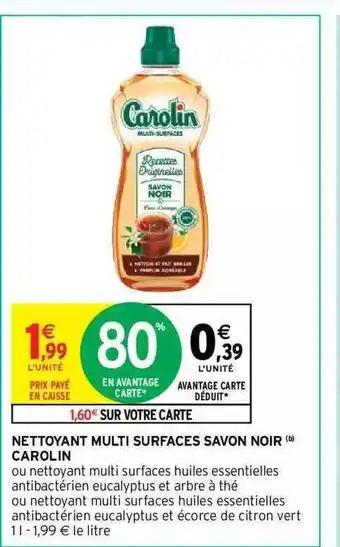 Intermarché Hyper Nettoyant multi surfaces savon noir carolin offre