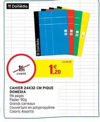 Intermarché Hyper Cahier 24 x 32 cm pique domedia offre