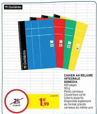 Intermarché Hyper Cahier a4 reliure intégrale domedia offre