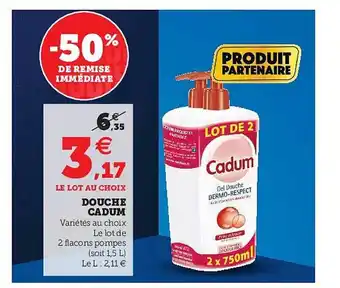 Hyper U Douche Cadum offre
