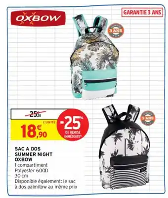 Intermarché Hyper OXBOW sac a dos summer night offre
