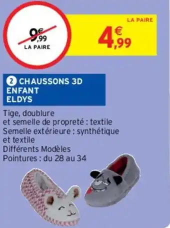 Intermarché Hyper ELDYS chaussons 3D enfant offre
