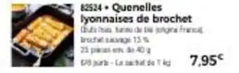 Thiriet Quenelles lyonnaises de brochet offre