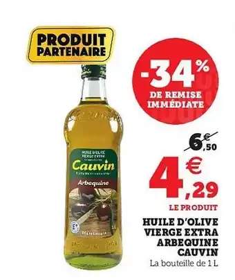 Hyper U Huile D'olive Vierge Extra Arbequine Cauvin offre